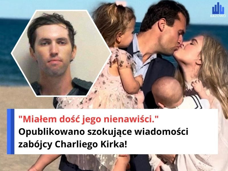 "Miałem dość jego nienawiści." Opublikowano szokujące wiadomości zabójcy Charliego Kirka!